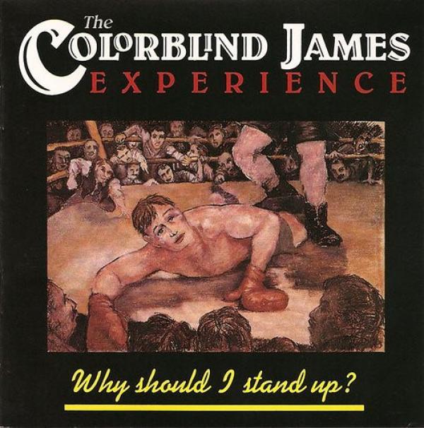 The Colorblind James Experience - Why Should I Stand Up?