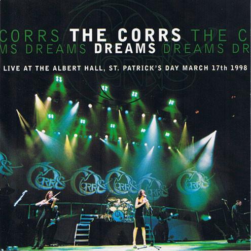The Corrs - Dreams (Live At The Albert Hall)