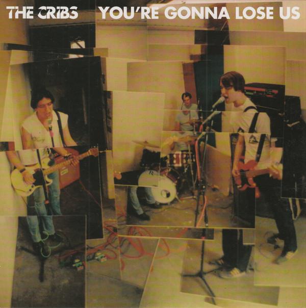The Cribs - You're Gonna Lose Us