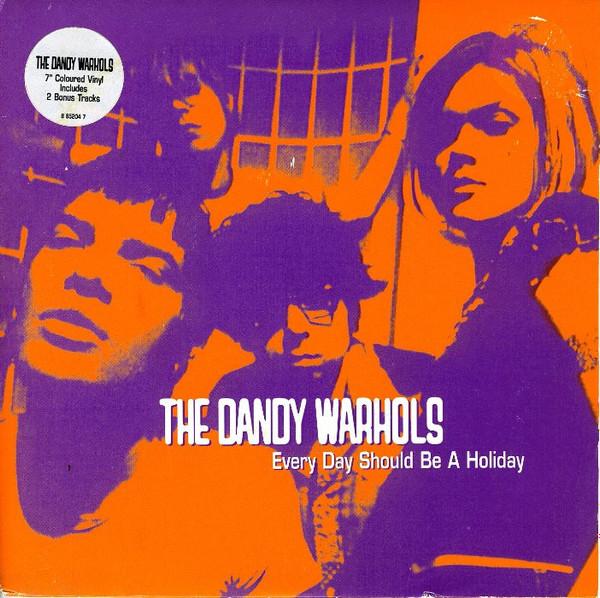 The Dandy Warhols - Every Day Should Be A Holiday
