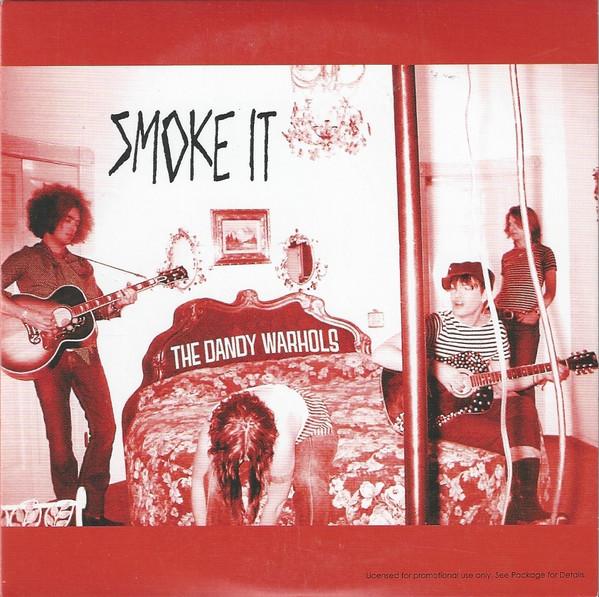 The Dandy Warhols - Smoke It