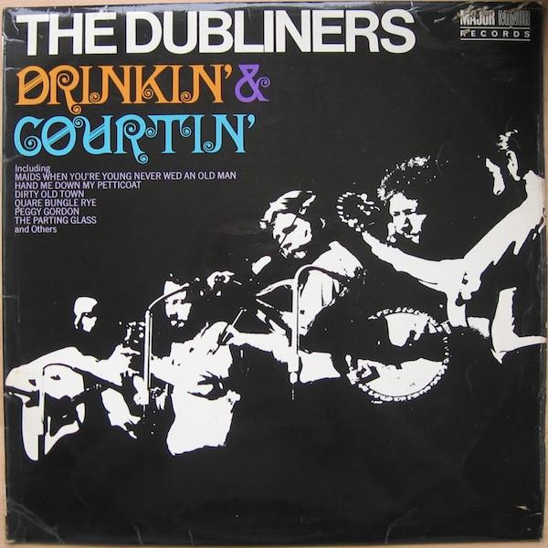 The Dubliners - Drinkin' & Courtin'