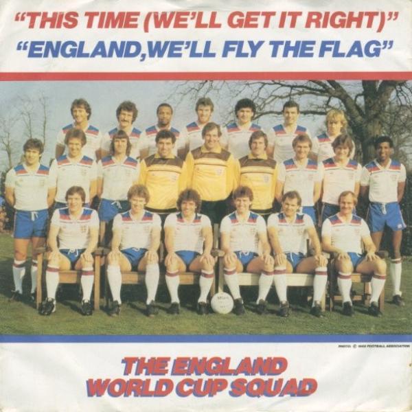 The England World Cup Squad - This Time (We'll Get It Right) / England, We'll Fly The Flag