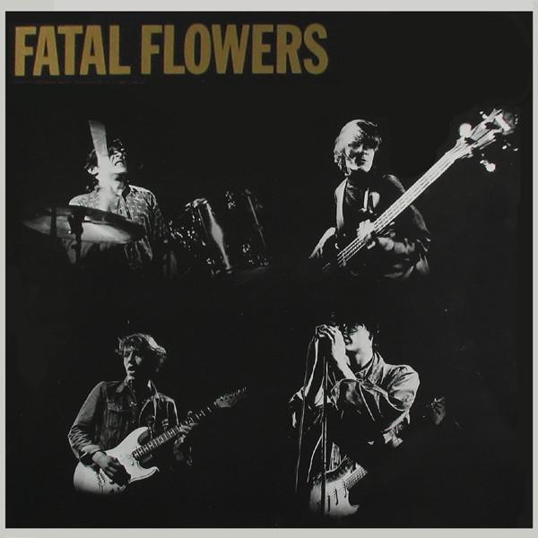 The Fatal Flowers - Fatal Flowers