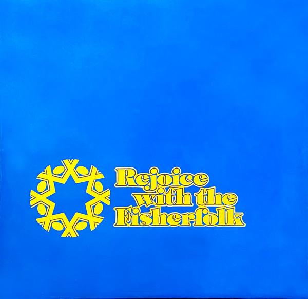 The Fisherfolk - Rejoice With The Fisherfolk