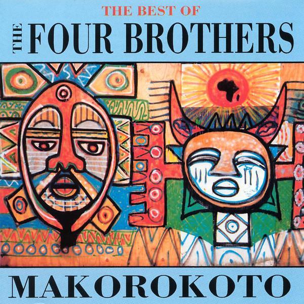 The Four Brothers - The Best Of The Four Brothers (Makorokoto)