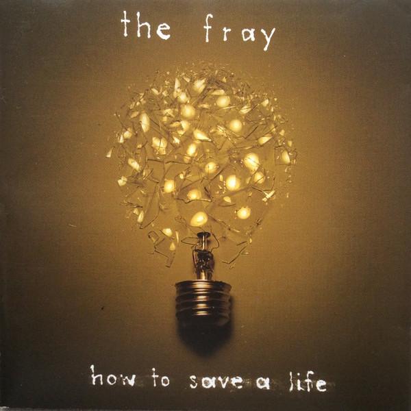 The Fray - How To Save A Life