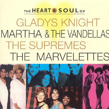  - The Heart & Soul Of Gladys Knight, Martha & The Vandellas, The Supremes, The Marvelettes
