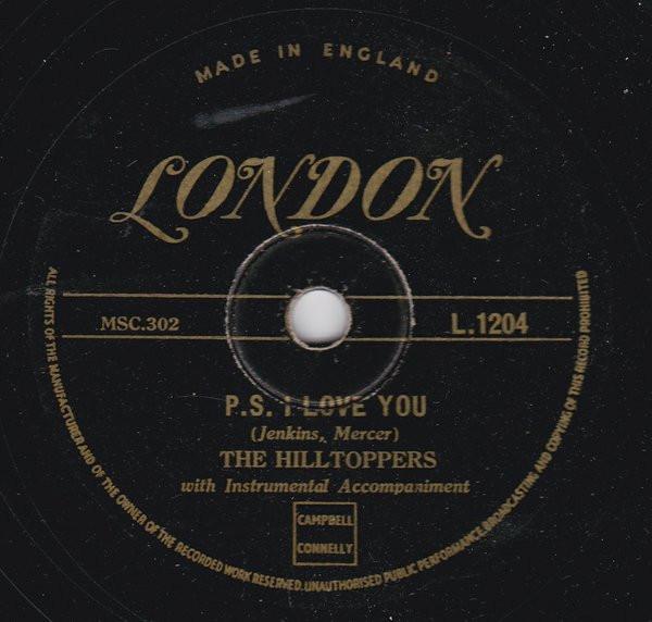 The Hilltoppers - I'd Rather Die Young (Than Grow Old Without You) / P.S. I Love You