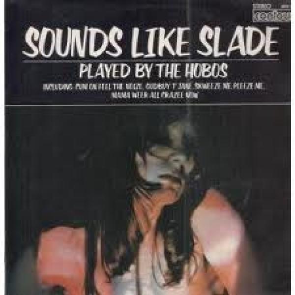 The Hobos (3) - Play Sounds Like Slade