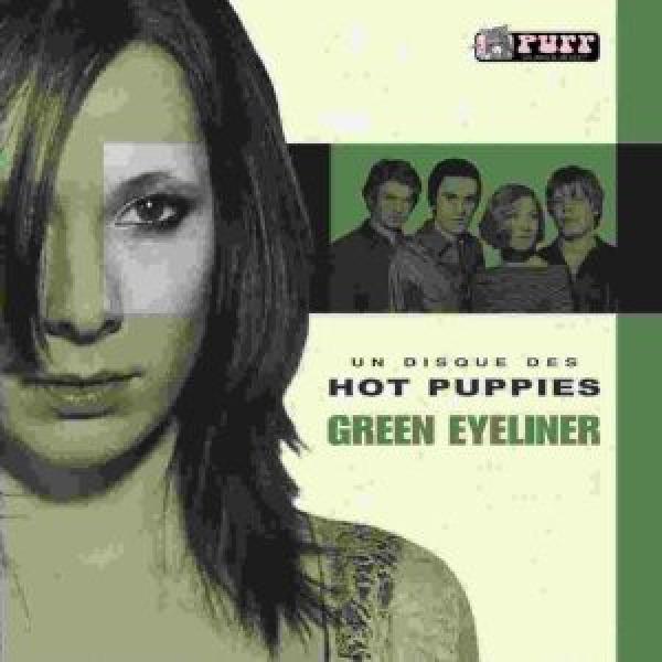 The Hot Puppies - Green Eyeliner