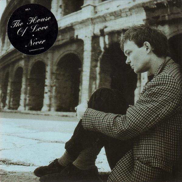 The House Of Love - Never