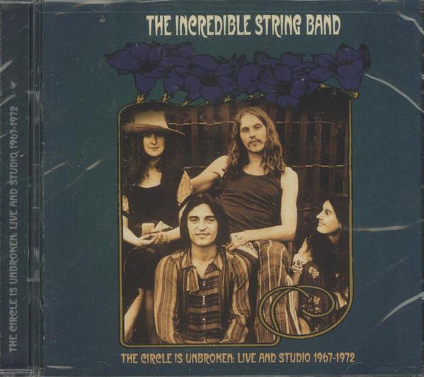 The Incredible String Band - The Circle Is Unbroken: Live And Studio 1967-1972