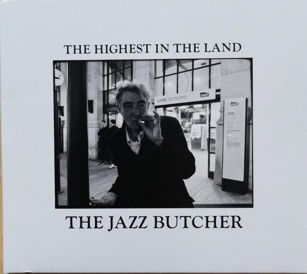 The Jazz Butcher - The Highest In The Land