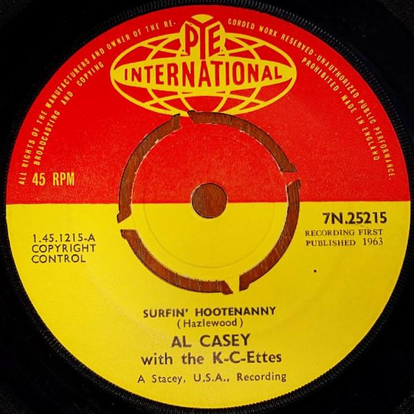 The K-C-Ettes, Al Casey (2) - Surfin' Hootenanny / Easy Pickin'