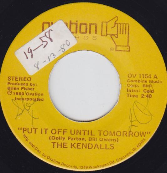 The Kendalls - Put It Off Until Tomorrow