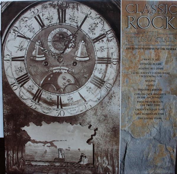 The London Symphony Orchestra, The Royal Choral Society - Classic Rock - The Living Years