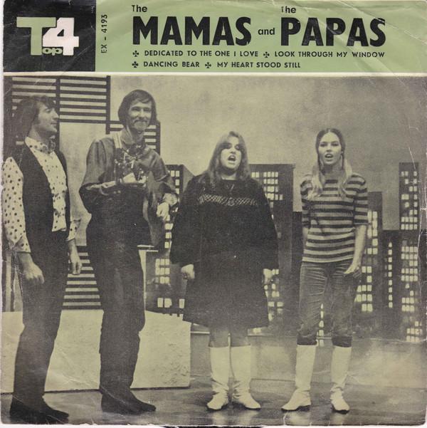 The Mamas & The Papas - Dedicated To The One I Love / Look Through My Window / Dancing Bear / My Heart Stood Still
