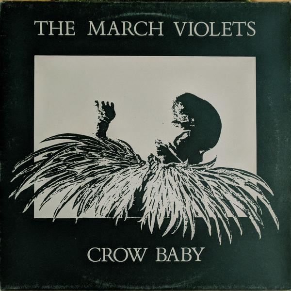 The March Violets - Crow Baby