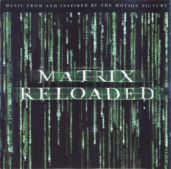  - The Matrix Reloaded (Music From And Inspired By The Motion Picture)