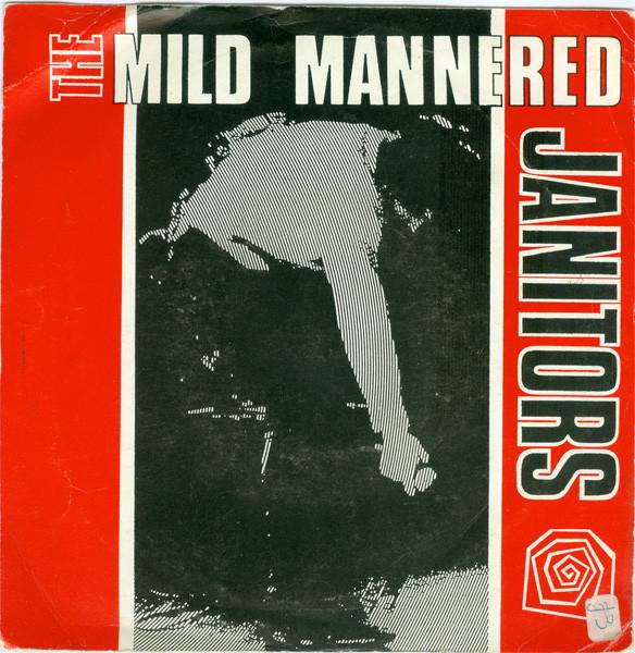 The Mild Mannered Janitors - Dirty Jean / Mr. Goodtime / Dog