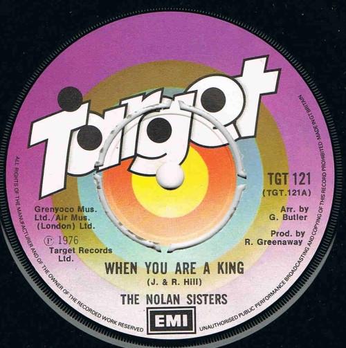 The Nolans - When You Are A King