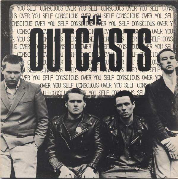 The Outcasts - Self Conscious Over You
