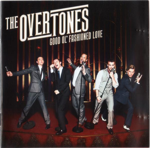 The Overtones (3) - Good Ol' Fashioned Love