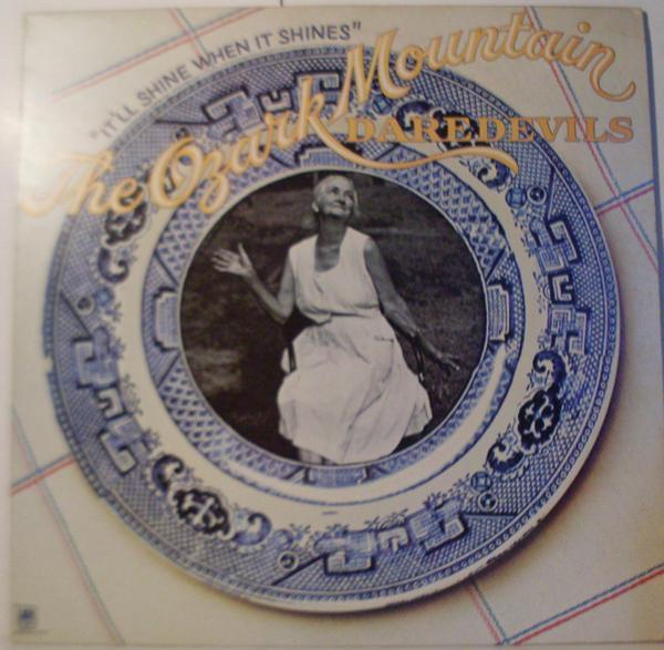 The Ozark Mountain Daredevils - It'll Shine When It Shines
