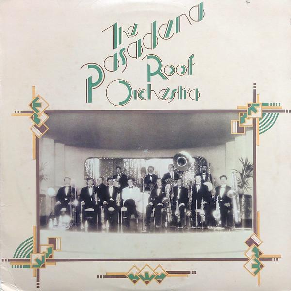 The Pasadena Roof Orchestra - The Pasadena Roof Orchestra