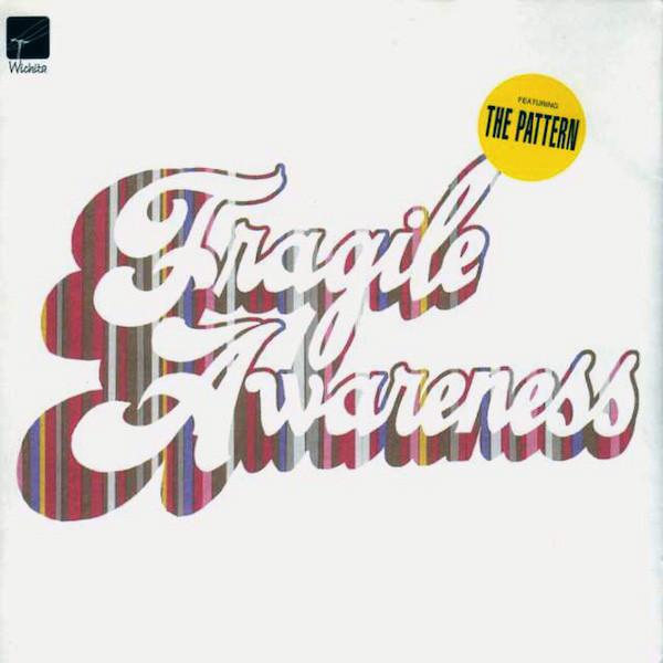 The Pattern - Fragile Awareness