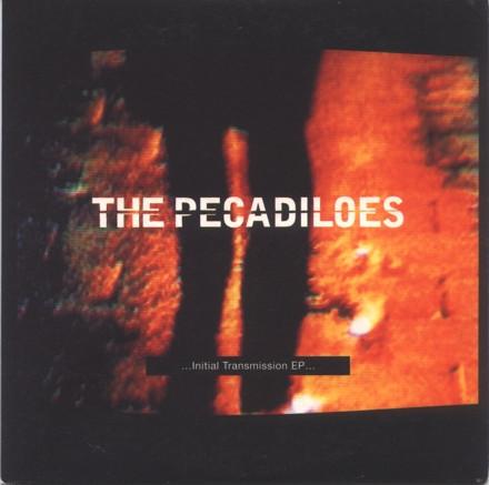 The Pecadiloes - ...Initial Transmission EP...