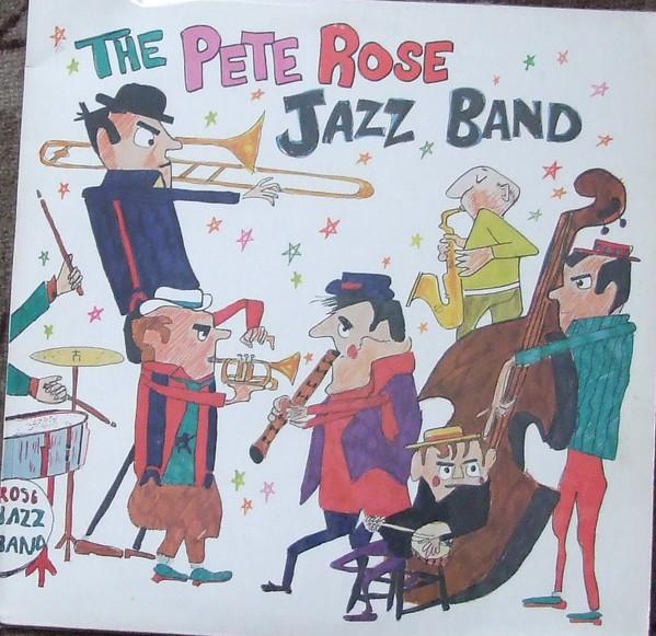 The Pete Rose Jazz Band - The Pete Rose Jazz Band