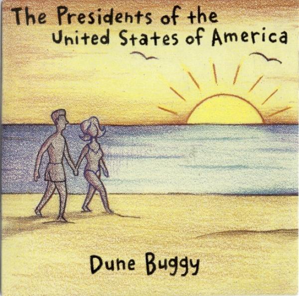 The Presidents Of The United States Of America - Dune Buggy