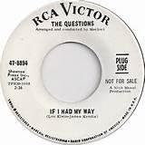 The Questions  - If I Had My Way
