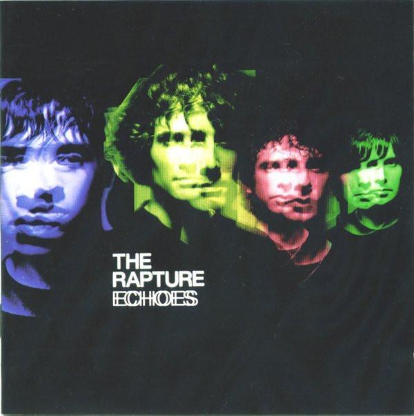 The Rapture - Echoes