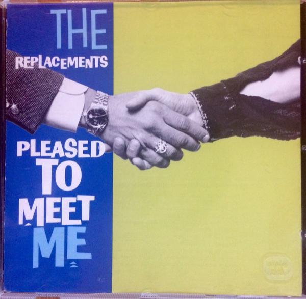The Replacements - Pleased To Meet Me