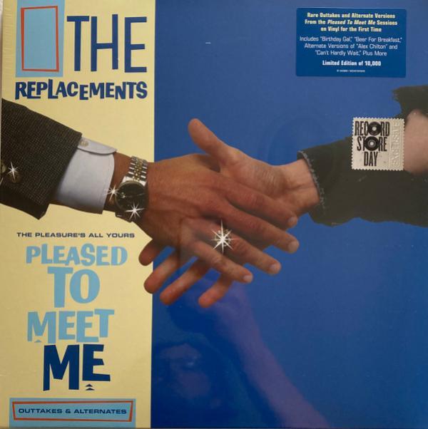 The Replacements - The Pleasure's All Yours: Pleased To Meet Me Outtakes & Alternates
