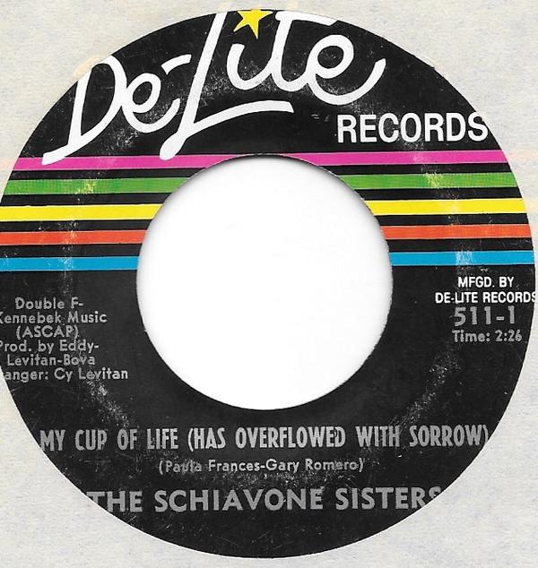 The Schiavone Sisters - My Cup Of Life (Has Overflowed With Sorrow)