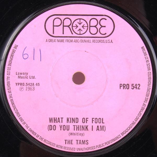 The Tams - What Kind Of Fool (Do You Think I Am)