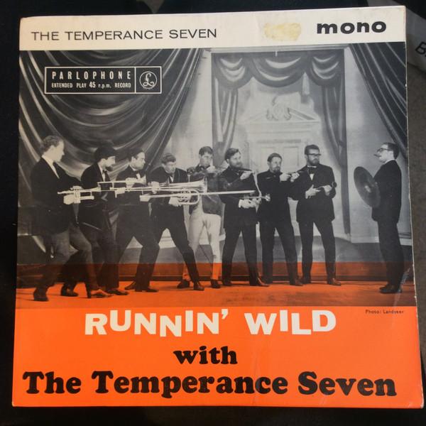 The Temperance Seven - Runnin' Wild With The Temperance Seven
