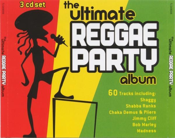  - The Ultimate Reggae Party Album