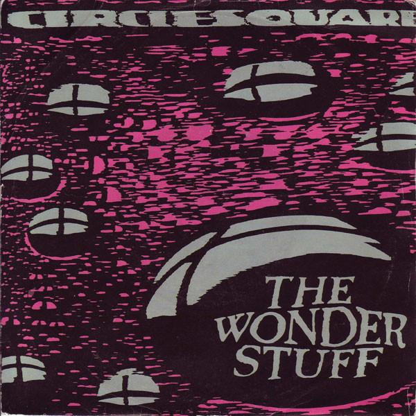 The Wonder Stuff - Circlesquare
