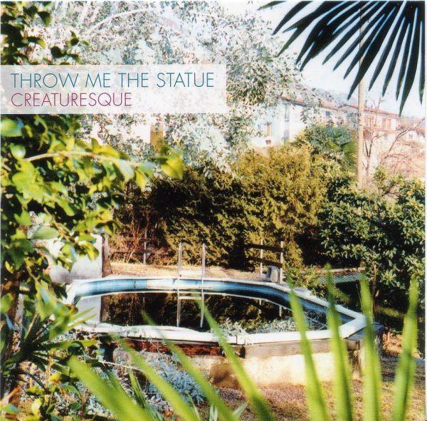 Throw Me The Statue - Creaturesque