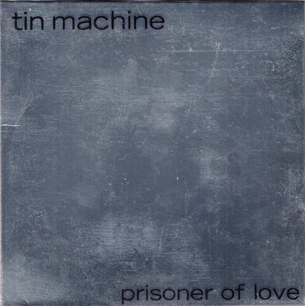 Tin Machine - Prisoner Of Love