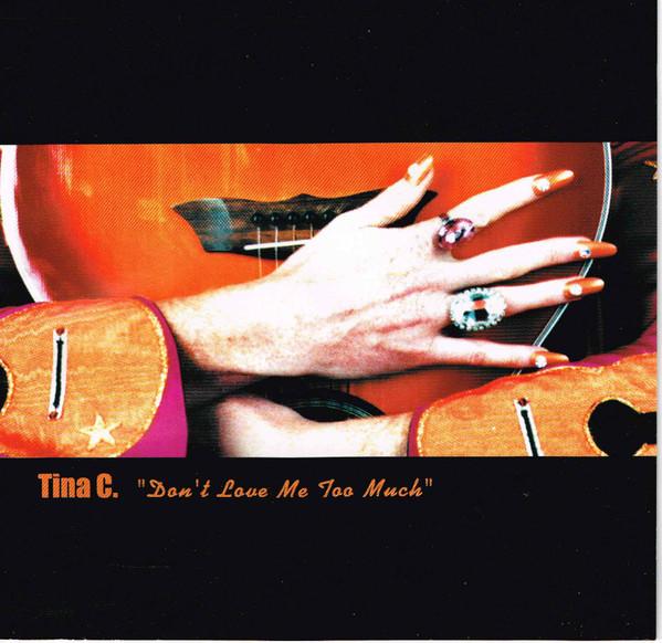 Tina C - Don't Love Me Too Much - Live