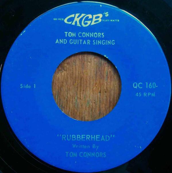 Tom Connors  - Rubberhead / Laura