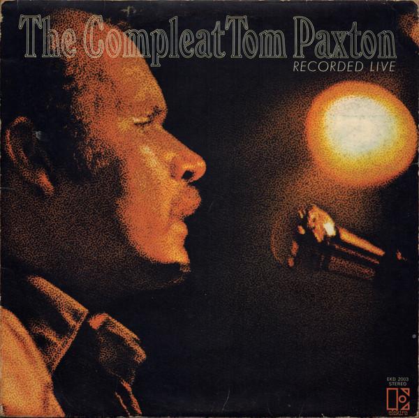 Tom Paxton - The Compleat Tom Paxton (Recorded Live)