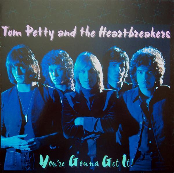 Tom Petty And The Heartbreakers - You're Gonna Get It!