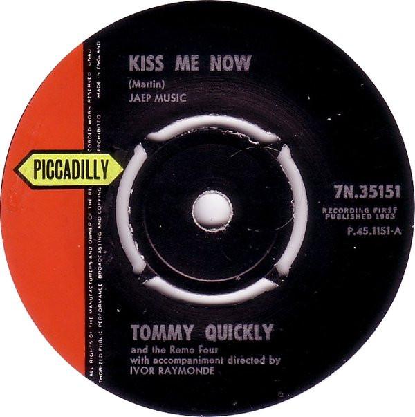 Tommy Quickly, The Remo Four - Kiss Me Now